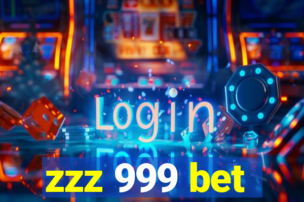 zzz 999 bet
